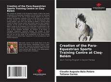 Capa do livro de Creation of the Para-Equestrian Sports Training Centre at Cieq-Belém 