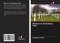 Bookcover of Ricerca su Giraudoux Vol.I