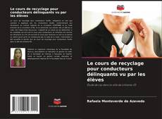 Buchcover von Le cours de recyclage pour conducteurs délinquants vu par les élèves