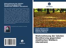 Portada del libro de Wahrnehmung der lokalen Bevölkerung gegenüber städtischen Wäldern (Aerodrom)