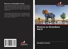 Couverture de Ricerca su Giraudoux Vol.II