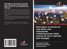 Couverture de Estendere la durata di vita della rete utilizzando l'ottimizzazione della ricerca di corvi ispirata alla biologia