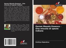 Bookcover of Garam Masala Essence - Una miscela di spezie indiane