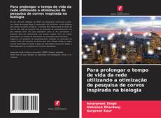 Buchcover von Para prolongar o tempo de vida da rede utilizando a otimização de pesquisa de corvos inspirada na biologia