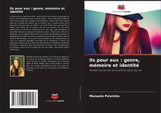 Обложка Ils pour eux : genre, mémoire et identité