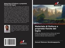 Bookcover of Materiale di finitura e proprietà fisiche del legno