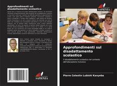 Bookcover of Approfondimenti sul disadattamento scolastico