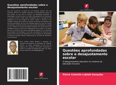 Buchcover von Questões aprofundadas sobre o desajustamento escolar