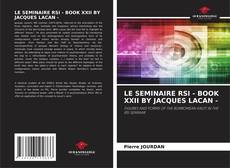 Обложка LE SEMINAIRE RSI - BOOK XXII BY JACQUES LACAN -