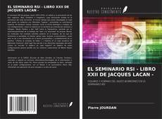 EL SEMINARIO RSI - LIBRO XXII DE JACQUES LACAN -的封面