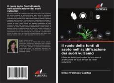 Bookcover of Il ruolo delle fonti di azoto nell'acidificazione dei suoli vulcanici