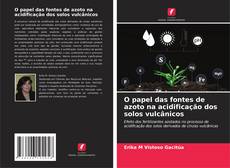 Bookcover of O papel das fontes de azoto na acidificação dos solos vulcânicos