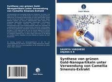 Portada del libro de Synthese von grünen Gold-Nanopartikeln unter Verwendung von Camellia Sinensis-Extrakt