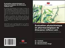 Capa do livro de Évaluation phytochimique et pharmacologique de Dracaena reflexa Lam . 