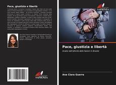 Bookcover of Pace, giustizia e libertà