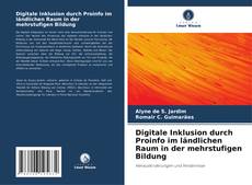 Portada del libro de Digitale Inklusion durch Proinfo im ländlichen Raum in der mehrstufigen Bildung