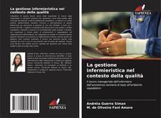 Bookcover of La gestione infermieristica nel contesto della qualità