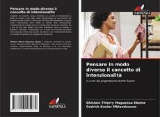 Bookcover of Pensare in modo diverso il concetto di intenzionalità
