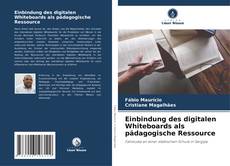 Portada del libro de Einbindung des digitalen Whiteboards als pädagogische Ressource