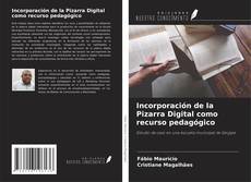 Incorporación de la Pizarra Digital como recurso pedagógico的封面