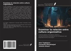 Couverture de Examinar la relación entre cultura organizativa