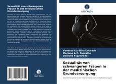 Portada del libro de Sexualität von schwangeren Frauen in der medizinischen Grundversorgung