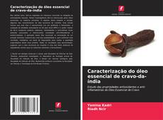 Bookcover of Caracterização do óleo essencial de cravo-da-índia