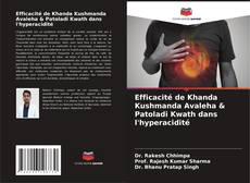 Bookcover of Efficacité de Khanda Kushmanda Avaleha & Patoladi Kwath dans l'hyperacidité