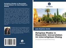 Portada del libro de Religiöse Phobie in Mosambik: Universitäten im interreligiösen Dialog