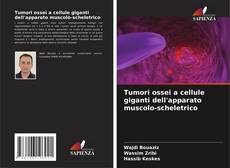 Bookcover of Tumori ossei a cellule giganti dell'apparato muscolo-scheletrico