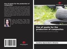 Portada del libro de Use of waste for the production of composites