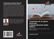 Bookcover of Creazione di un gioco serio per l'apprendimento della lettura