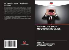 Bookcover of LA FIBROSE SOUS - MUQUEUSE BUCCALE