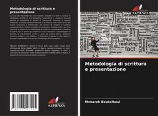 Bookcover of Metodologia di scrittura e presentazione