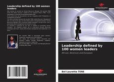 Leadership defined by 100 women leaders kitap kapağı