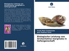 Portada del libro de Biologische Leistung von Archachatina marginata in Gefangenschaft