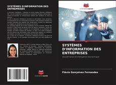 Bookcover of SYSTÈMES D'INFORMATION DES ENTREPRISES