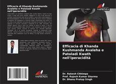 Bookcover of Efficacia di Khanda Kushmanda Avaleha e Patoladi Kwath nell'iperacidità