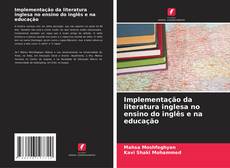 Implementação da literatura inglesa no ensino do inglês e na educação kitap kapağı