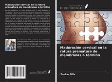 Couverture de Maduración cervical en la rotura prematura de membranas a término