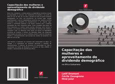 Buchcover von Capacitação das mulheres e aproveitamento do dividendo demográfico