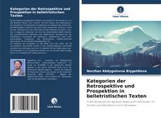 Portada del libro de Kategorien der Retrospektive und Prospektion in belletristischen Texten