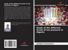 Capa do livro de Study of the different levels of tax pressure in Algeria 