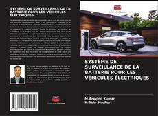 Capa do livro de SYSTÈME DE SURVEILLANCE DE LA BATTERIE POUR LES VÉHICULES ÉLECTRIQUES 