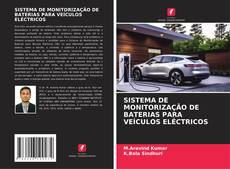 Bookcover of SISTEMA DE MONITORIZAÇÃO DE BATERIAS PARA VEÍCULOS ELÉCTRICOS