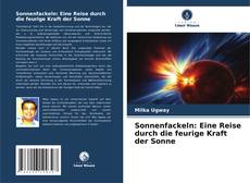 Portada del libro de Sonnenfackeln: Eine Reise durch die feurige Kraft der Sonne