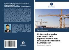 Portada del libro de Untersuchung der mechanischen Eigenschaften von selbstverdichtendem Gummibeton