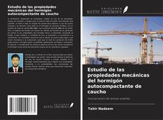 Couverture de Estudio de las propiedades mecánicas del hormigón autocompactante de caucho