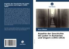 Portada del libro de Aspekte der Geschichte der Juden in Rumänien und Ungarn (1945-1953)