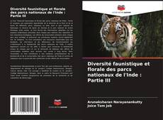 Capa do livro de Diversité faunistique et florale des parcs nationaux de l'Inde : Partie III 